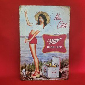 Miller High Life Beer Nice Catch  Distressed Aluminum Metal Wall Garage Man Cave